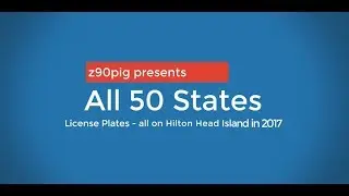 The License Plate Game -_- 50 Different States License Plates All on Hilton Head Island, SC