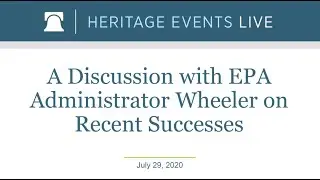 VIRTUAL EVENT: A Discussion with EPA Administrator Wheeler on Recent Successes