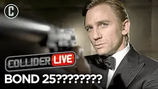 The Title for Bond 25 Is... - Collider Live #201