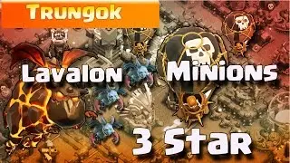 Trungok vs ??? || TH11 || 3 Stars War || Lavalon minions 17.01