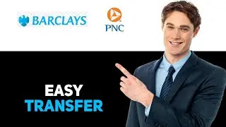 How To Deposit Money From Barclays To PNC Bank 2025