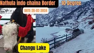DATE-20-02-2024 - EAST SIKKIM TRIPS || NATHULA INDO CHAINA BORDER  || CHANGU LAKE  || BABA MANDIR