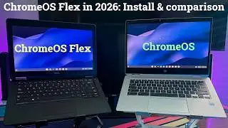ChromeOS Flex in 2026: Installation & comparison to ChromeOS