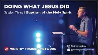 Session Three | Baptism of the Holy Spirit
