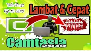 Cara memperlambat dan Mempercepat Video di Camtasia 2019_Fernandes & Ronaldo