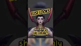 Why does Elise looks like LeBlanc? #leagueoflegends #riotgames #gaming #moba