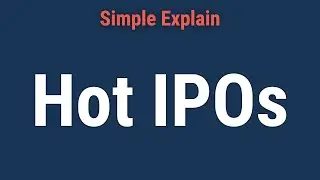 Hot IPO: What It Means, How It Works, Examples