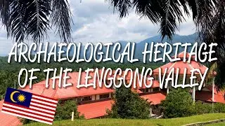 Archaeological Heritage of the Lenggong Valley - UNESCO World Heritage Site