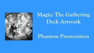 Magic The Gathering - Decks Revisited - Flip Through Kaldheim Phantom Premonition Deck Art