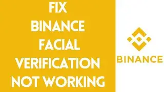 Fix Binance Facial Verification Not Working (Solved) | Binance Tutorial 2022