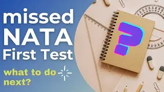 MISSED NATA FIRST TEST | WHAT TO DO NEXT? | APPEAR FOR NATA 2ND TEST | NATA 2021 | B ARCH ADMISSION