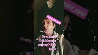 Need a girl track by Nick Messana singing N Hos lyrics
