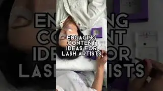 Engaging Lash Content Ideas For Lash Artist #lashartist #lashtips #lashcommunity