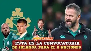 &iquest;PUEDE IRLANDA GANAR DE NUEVO EL 6 NACIONES? LA CONVOCATORIA DE ANDY FARRELL PARA EL SIX NATIONS
