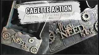 TUTO KIT CAGETTE ACTION FACON STEAMPUNK