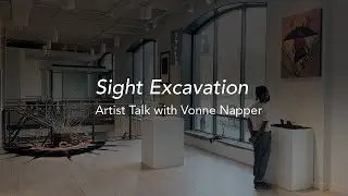 'Sight Excavation' Artist Talk w/ Vonne Napper