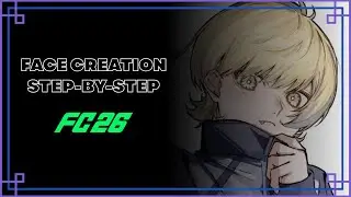 How to create CHARLES CHEVALIER in EA FC 26 - TUTORIAL Blue Lock Face Creation