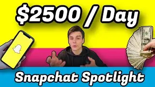 How to Start Earning Money from Snapchat | Making $2500/Day on Snapchat Spotlight