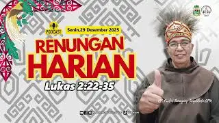 Renungan Harian Edisi Senin,29 Desember 2025 | Pastor Paulus Tumayang Tangdilintin,OFM