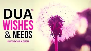 This Dua Will Complete All Your Wishes & Needs Insha Allah &hearts; ᴴᴰ - Listen Daily !