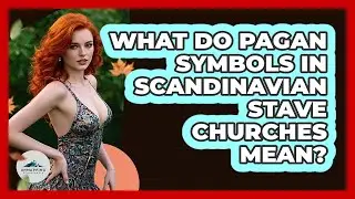 What Do Pagan Symbols In Scandinavian Stave Churches Mean? - Unmapping Scandinavia