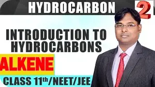 Hydrocarbon IIAlkene II Class-12 NEET /JEE II L-2 II  LIVE IIConcept +PYQ II By6 Sarvesh Sir
