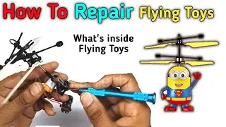 How To Fix Flying Sensor Toys | Whats inside? Fyling Minion Toy | How to repair flying Chhota Bhim