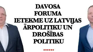 Davosas foruma ietekme uz Latvijas ārpolitiku un drošības politiku