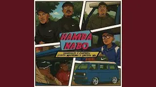 Shakes & Les, FAKE'WELL, Scotts Maphuma & Uncool MC - HAMBA NABO (Official Audio)