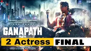 Ganpat Movie - Tiger Shroff to do Romance with 2 Actress in Ganpat #ganpat