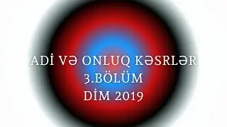 Adi və onluq kəsrlər 3  BÖLÜM