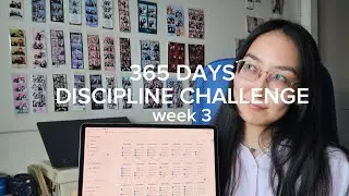 This is how week 3 of my 365 Days Discipline Challenge went
