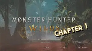 Monster Hunter Wilds Chapter 1: The Glaive Hunter [No Commentary]