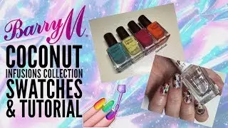 Barry M Coconut Infusions - Swatches & Tutorial