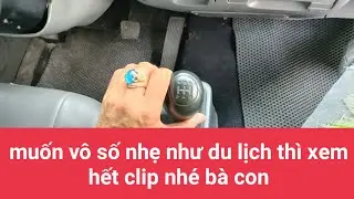 Cách xử lý xe vô số khó khi chạy. 15p xe chạy như du lịch. Chúc bà con thành công