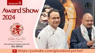 Award Show | Golden Eye Chef 2024 - International Cooking Contest for the Blind