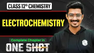 Electrochemistry Class 12 One Shot 🔥| NCERT Full Revision  | Chemistry chapter 3 | VIJETA 2026