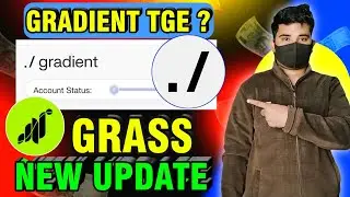 Gradient Network Airdrop Tge ? Gradient Airdrop Update | Grass Season 2 Airdrop Update