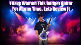 The Budget Guitar I Have Wanted For A Long Time Part 1