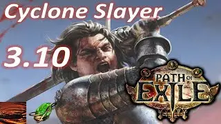 Path of Exile [3.10] Cyclone Slayer Build (Delete Everything) Poe Delirium
