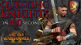 QUESTING KNIGHTS in 100 seconds!