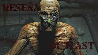 El Outlast me hizo cuidar mi salud mental - La Friki Antolog&iacute;a