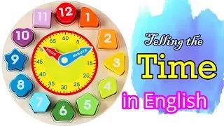 How to tell the time on clock | Vocabulary of Time | Telling the time in English | Time practice
