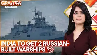 Gravitas: Indian Navy to get 2 Russian stealth frigates? | World News | WION