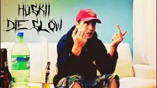 Huskii - DIE SLOW [MUSIC VIDEO] [ERKBAGS MIX]