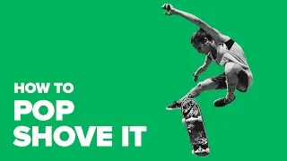 How to Pop Shove-it - Skateboarding Trick Tips