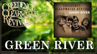 Creedence Clearwater Revival - Green River  (Long Version)