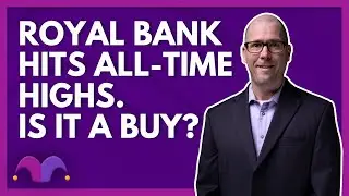 Royal Bank of Canada Stock Hits All-Time Highs. Is It a Buy Today?