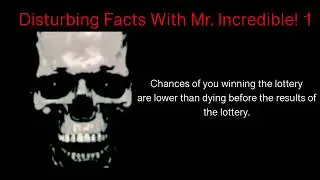 Mr. Incredible Becoming Uncanny (Disturbing Facts 1)