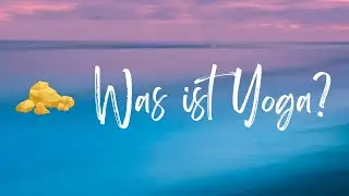 Yoga Impulse 1 | Was ist Yoga?